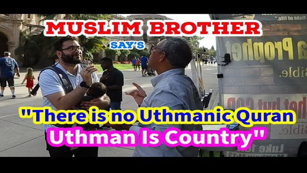 MUSLIM BROTHER SAYS THERE IS NO UTHMANIC QURAN; UTHMAN COUNTRY /BALBOA PARK  